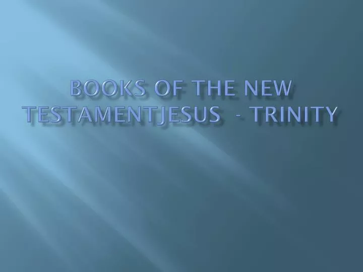 books of the new testamentjesus trinity