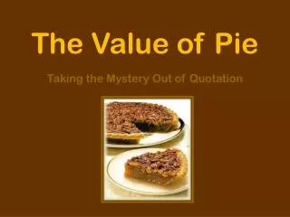 The Value of Pie