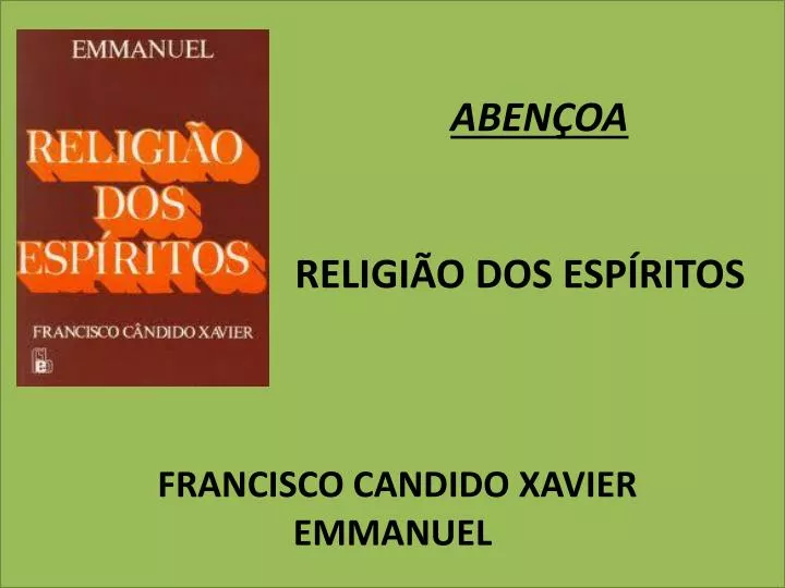 aben oa religi o dos esp ritos francisco candido xavier emmanuel