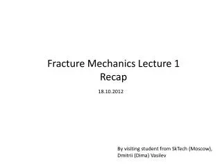 Fracture Mechanics Lecture 1 Recap