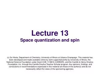 Lecture 13 Space quantization and spin