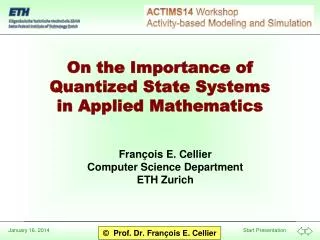 On the Importance of Quantized State Systems in Applied Mathematics