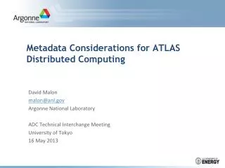 Metadata Considerations for ATLAS Distributed Computing