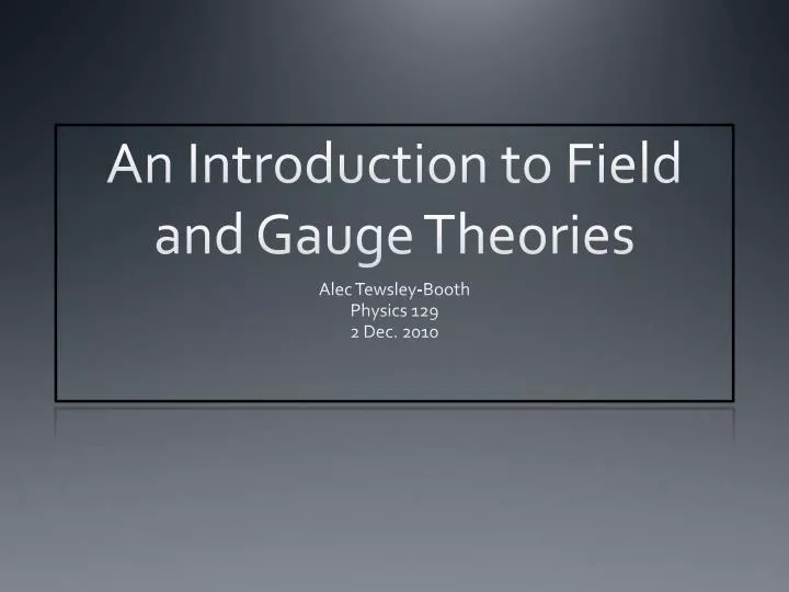 an introduction to field and gauge theories