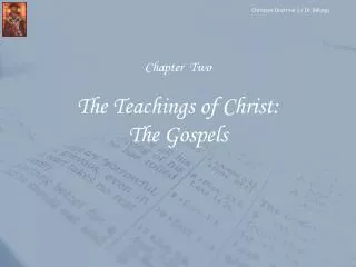 Chapter Two The Teachings of Christ: The Gospels