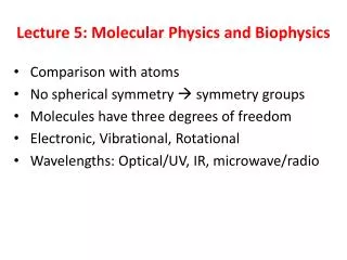 Lecture 5: Molecular Physics and Biophysics