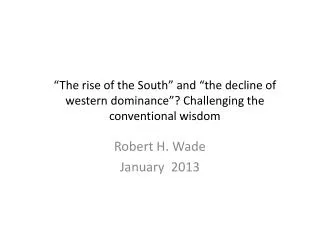 Robert H. Wade January 2013