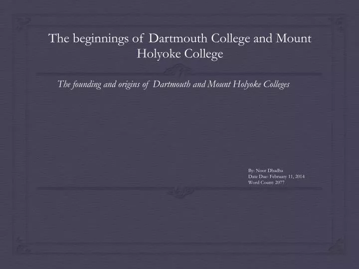 the beginnings of dartmouth college and mount holyoke college