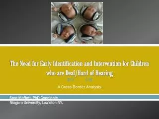 The Need for Early Identification and Intervention for Children who are Deaf/Hard of Hearing