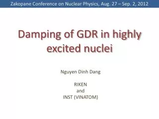D amping of GDR in highly excited nuclei