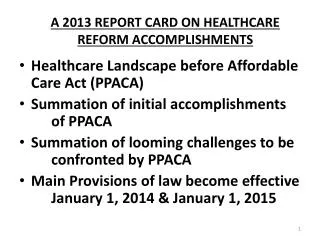 A 2013 REPORT CARD ON HEALTHCARE REFORM ACCOMPLISHMENTS