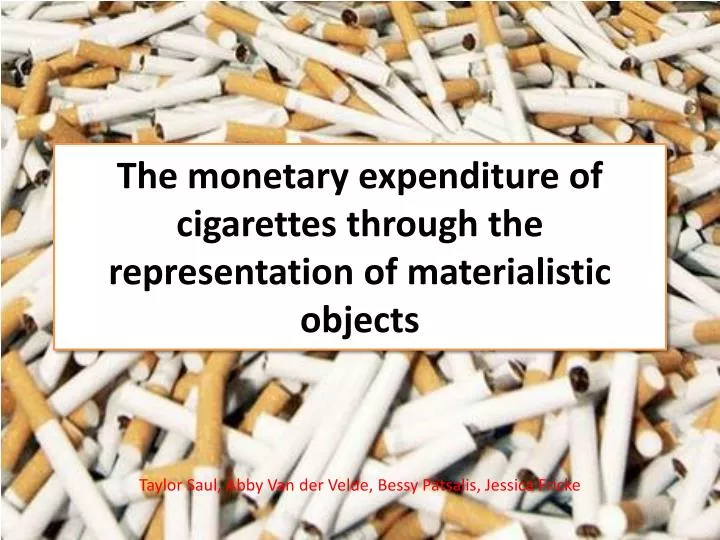 the monetary expenditure of cigarettes through the representation of materialistic objects