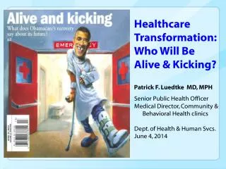 Healthcare Transformation: Who Will Be Alive &amp; Kicking?