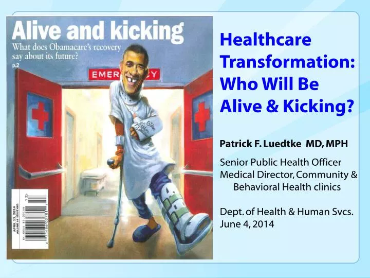 healthcare transformation who will be alive kicking