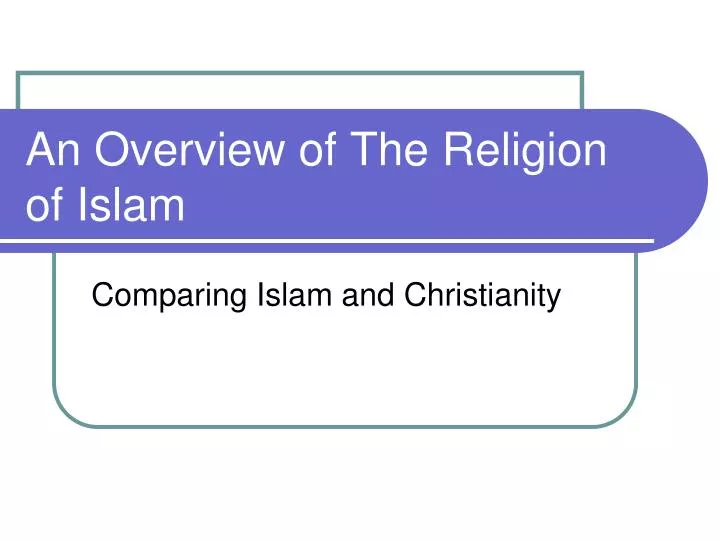 an overview of the religion of islam
