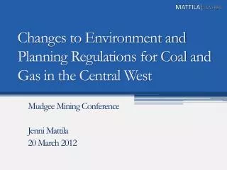 Changes to Environment and Planning Regulations for Coal and Gas in the Central West