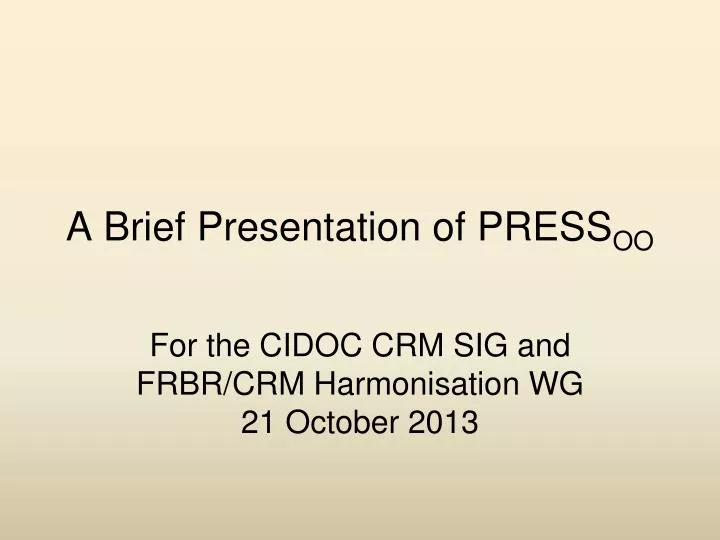 a brief presentation of press oo