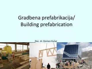 Gradbena prefabrikacija / Building prefabrication