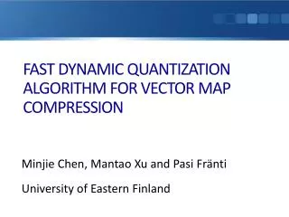 FAST DYNAMIC QUANTIZATION ALGORITHM FOR VECTOR MAP COMPRESSION