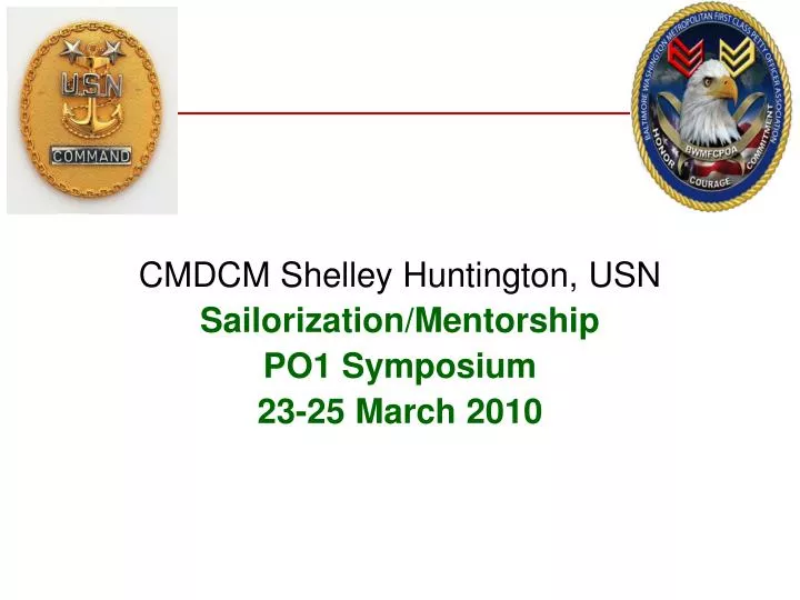 cmdcm shelley huntington usn sailorization mentorship po1 symposium 23 25 march 2010
