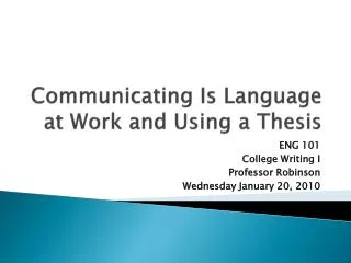 Communicating Is Language at Work and Using a Thesis