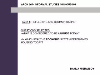 ARCH 567- INFORMAL STUDIES ON HOUSING