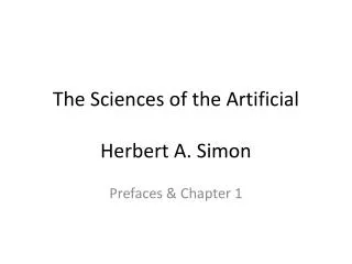 The Sciences of the Artificial Herbert A. Simon