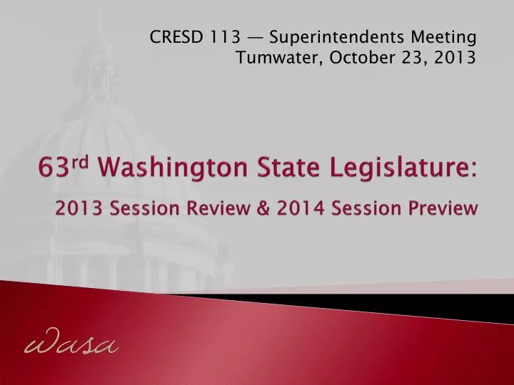 63 rd washington state legislature 2 013 session review 2014 session preview