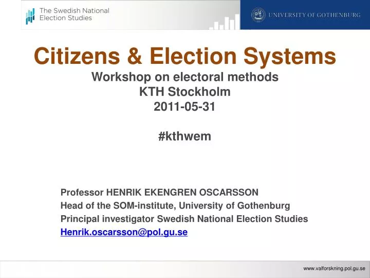 citizens election systems workshop on electoral methods kth stockholm 2011 05 31 kthwem