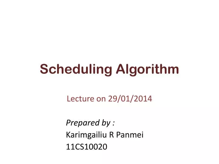 PPT - Scheduling Algorithm PowerPoint Presentation, Free Download - ID ...