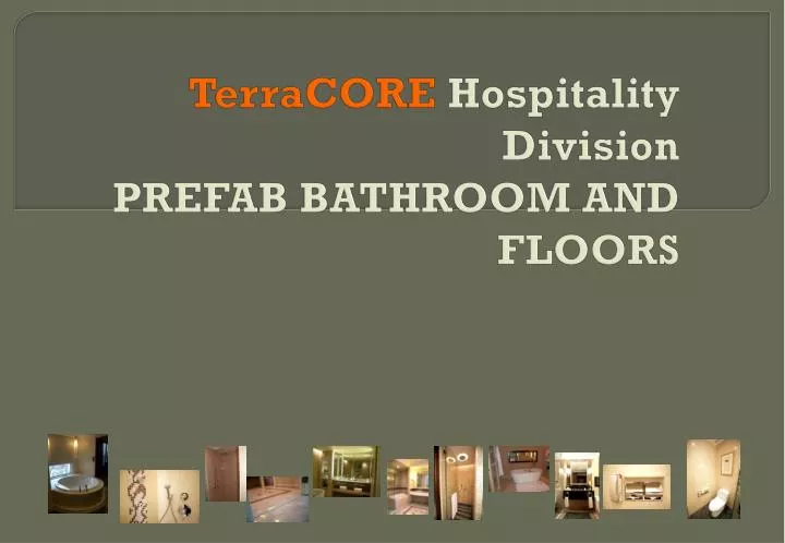 terracore hospitality division prefab bathroom and floors
