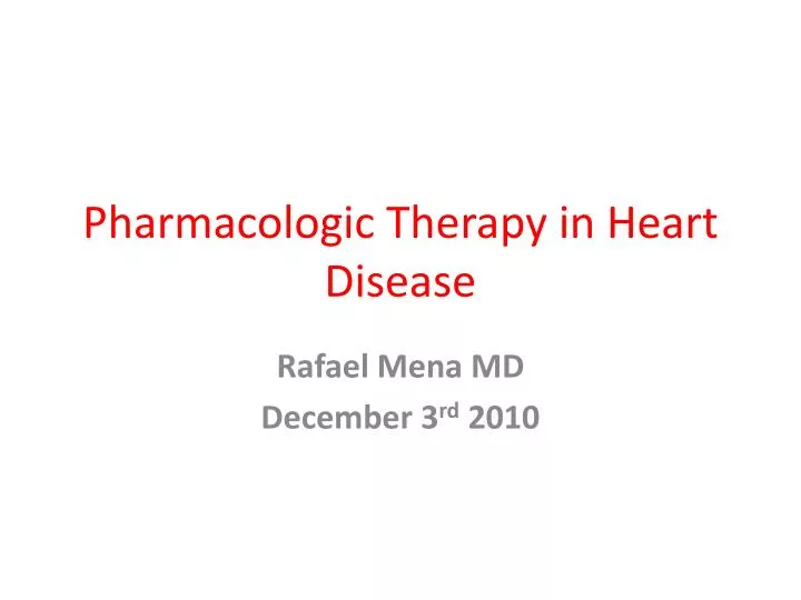 pharmacologic therapy in heart disease