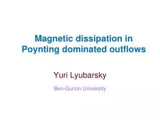 Magnetic dissipation in Poynting dominated outflows