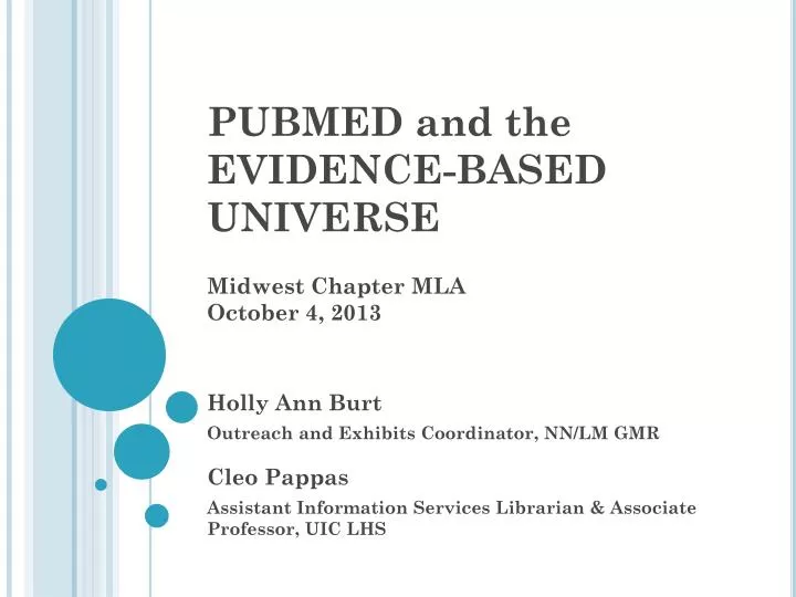 pubmed and the evidence based universe midwest chapter mla october 4 2013