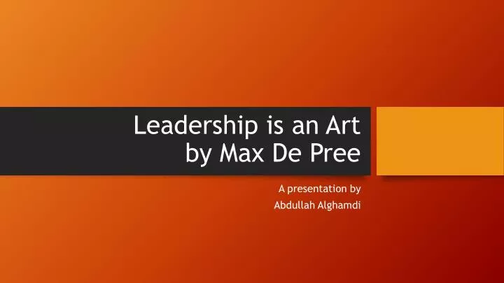 leadership is an art by max de pree