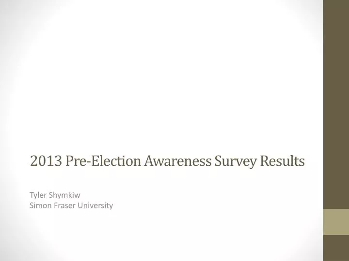 2013 pre election awareness survey results