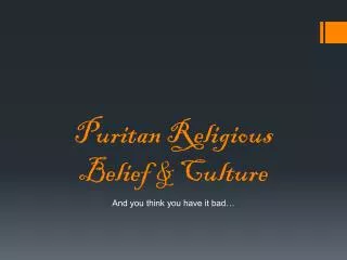 Puritan Religious Belief &amp; Culture