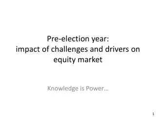 Pre-election year: impact of challenges and drivers on equity market