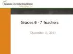 Grades 6 - 7 Teachers - slide 1