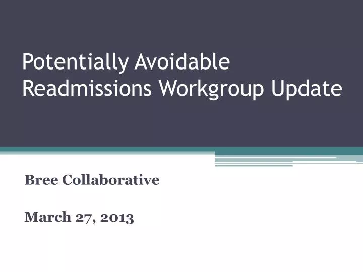 potentially avoidable readmissions workgroup update