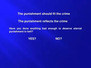 Have you done anything bad enough to deserve eternal punishment in hell?