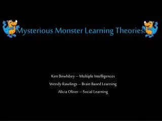 Mysterious Monster Learning Theories!