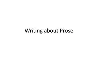 Writing about Prose