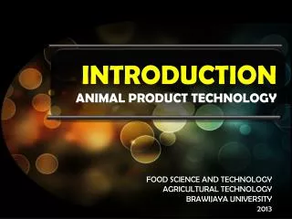 INTRODUCTION ANIMAL PRODUCT TECHNOLOGY