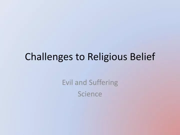 challenges to religious belief