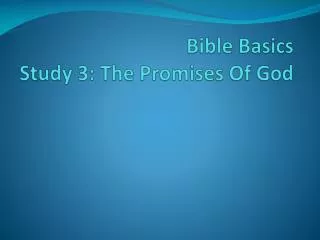Bible Basics Study 3: The Promises Of God