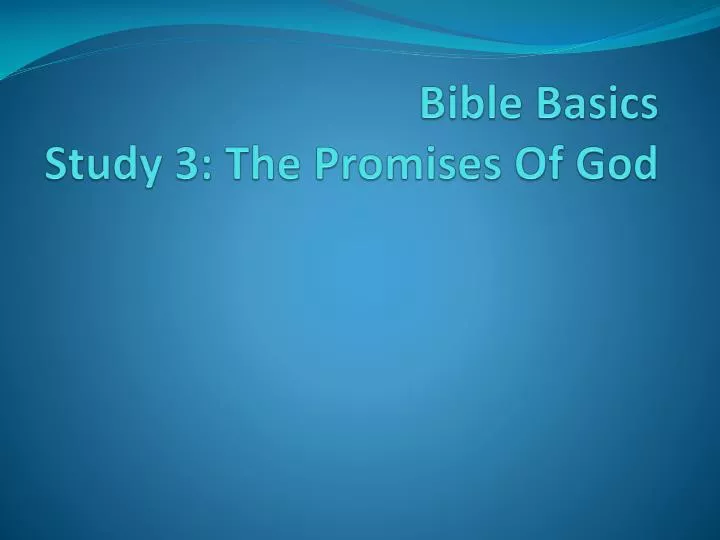 bible basics study 3 the promises of god