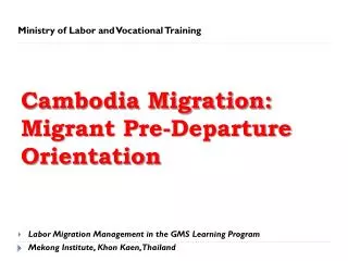 Cambodia Migration : Migrant Pre-Departure Orientation