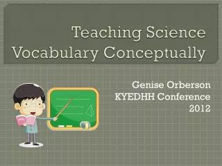 Teaching Science Vocabulary Conceptually