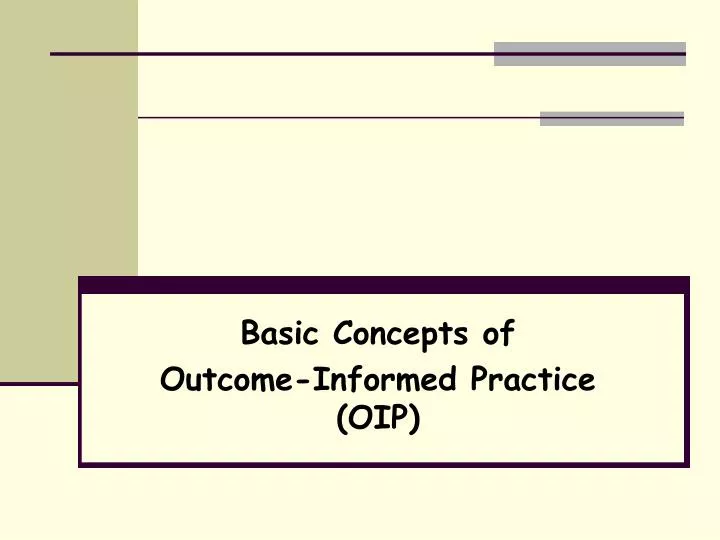 basic concepts of outcome informed practice oip
